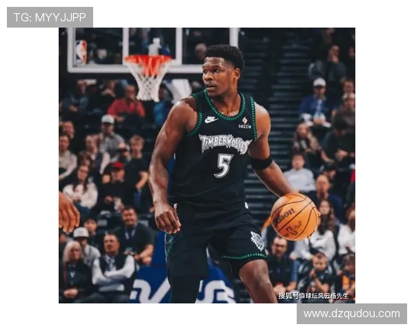 爱德华兹手感火热上半场命中率五成砍下18分带队强势开局